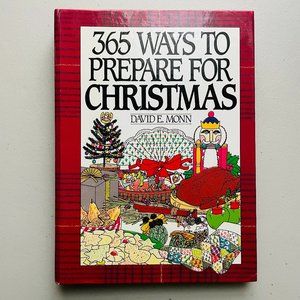 365 Ways to Prepare for Christmas David Monn Hardcover 1993